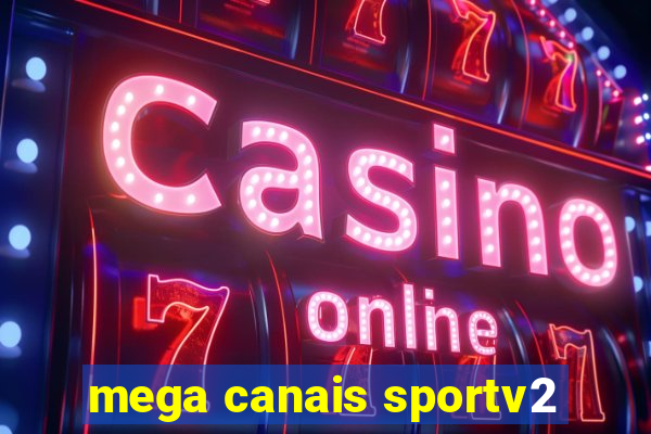 mega canais sportv2